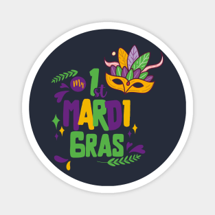 My 1st mardi gras funny shirt Magnet